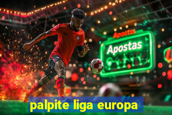 palpite liga europa